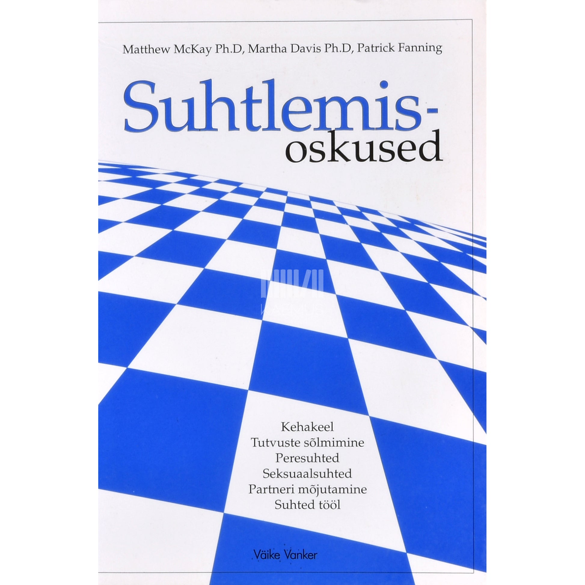 Martha Davis, Patrick Fanning, Matthew McKay. Suhtlemisoskused