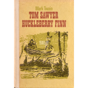 Mark Twain Tom Sawyer. Huckleberry Finn