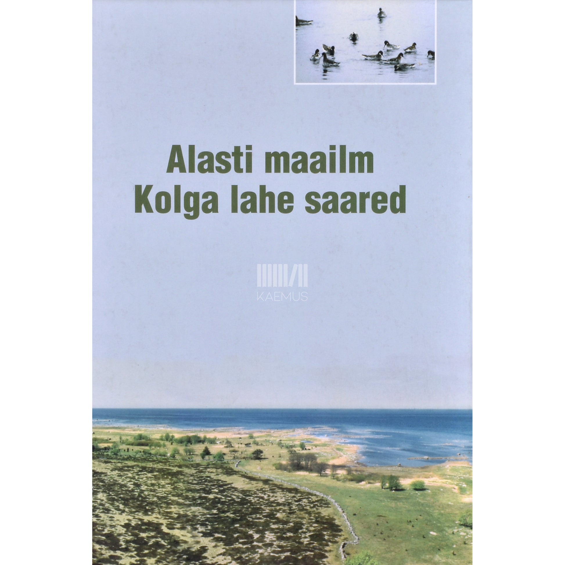 Alasti maailm. Kolga lahe saared