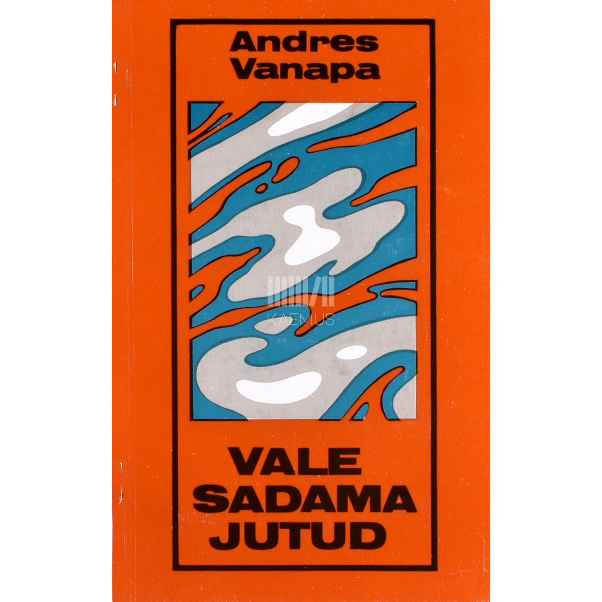 Andres Vanapa. Vale sadama jutud