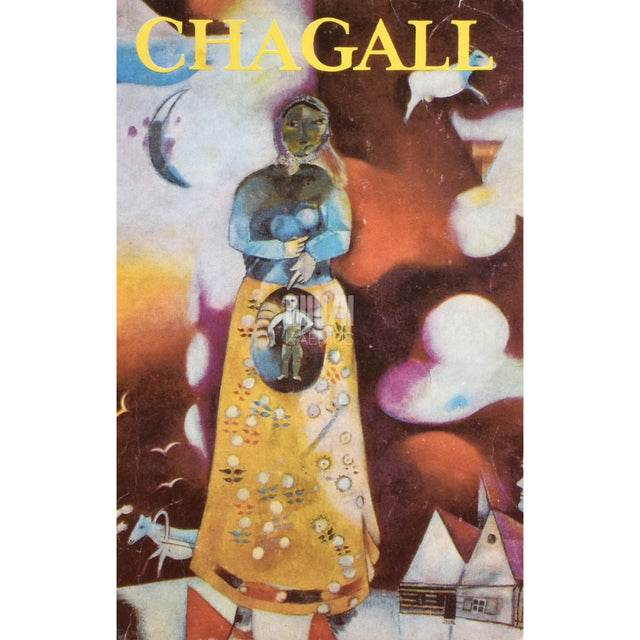 Jean-Paul Crespelle. Chagall. Armastus, unelm, elu