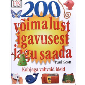 Paul Scott 200 võimalust igavusest jagu saada