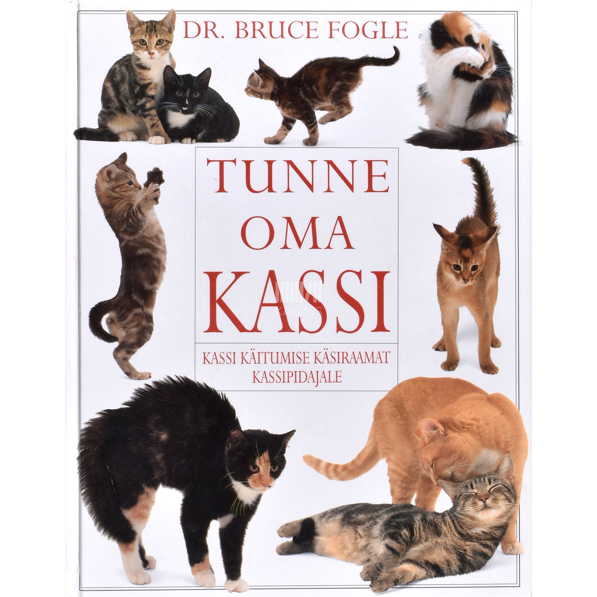 Bruce Fogle. Tunne oma kassi