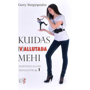 Gerry Stergiopoulos Kuidas (v)allutada mehi