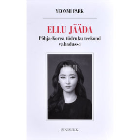 Yeonmi Park Ellu jääda