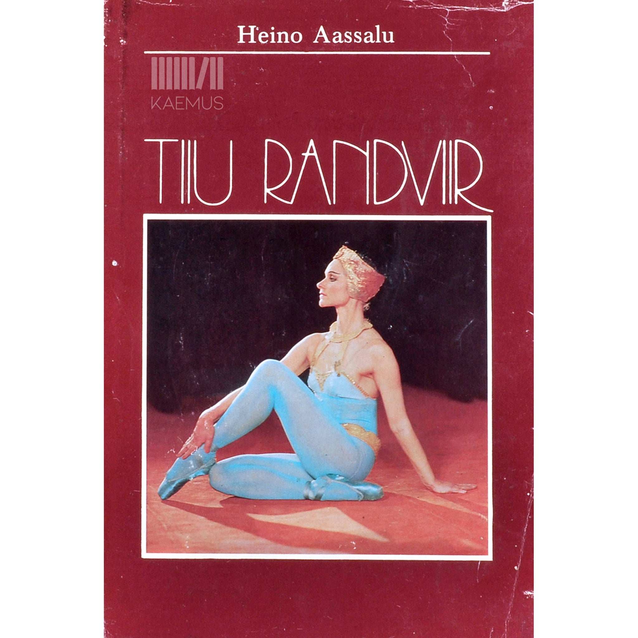 Heino Aassalu Tiiu Randviir. Baleriini loometeest