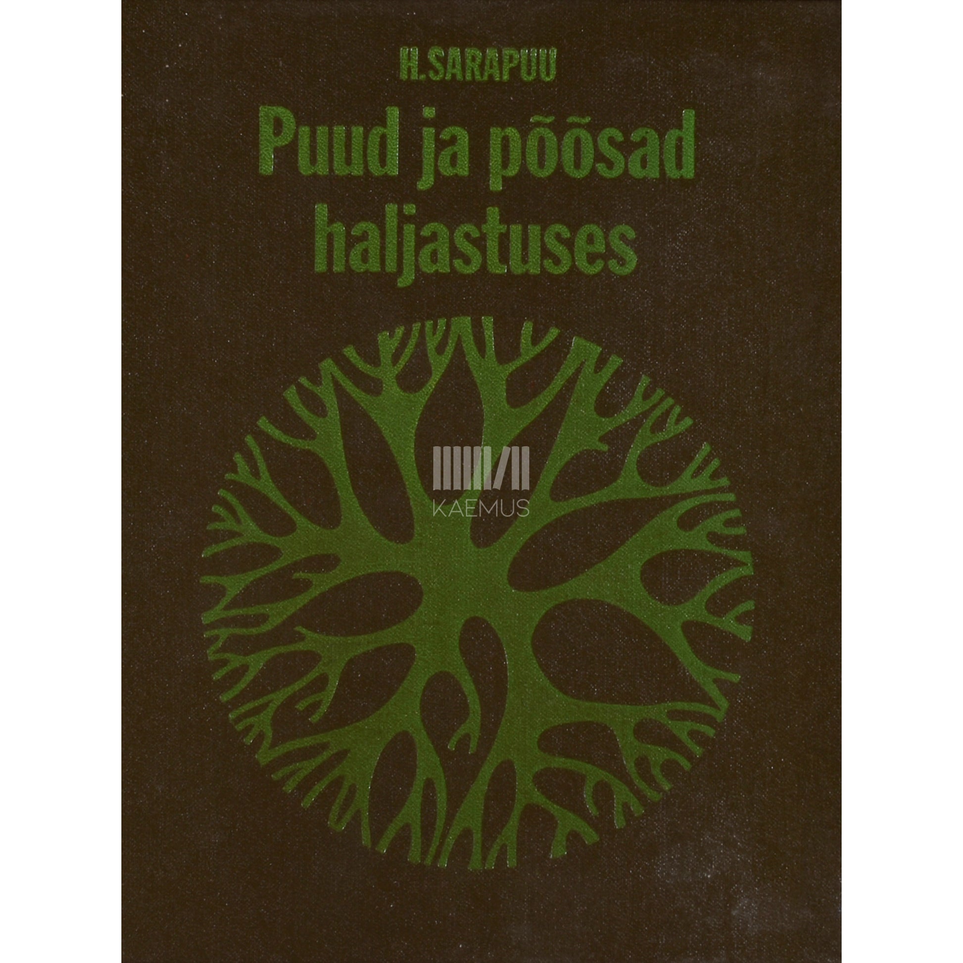 Helve Sarapuu. Puud ja põõsad haljastuses