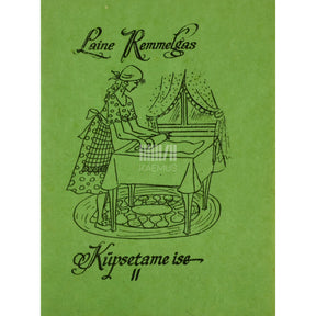 Laine Remmelgas Küpsetame ise 2. osa