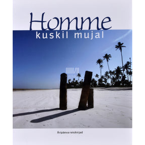 Kaemus Homme kuskil mujal. Äripäeva reisikirjad