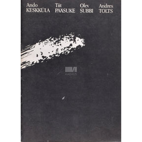 Kaemus Ando Keskküla, Tiit Pääsuke, Olev Subbi, Andres Tolts