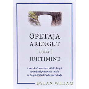 Dylan Wiliam Õpetaja arengut [toetav] juhtimine