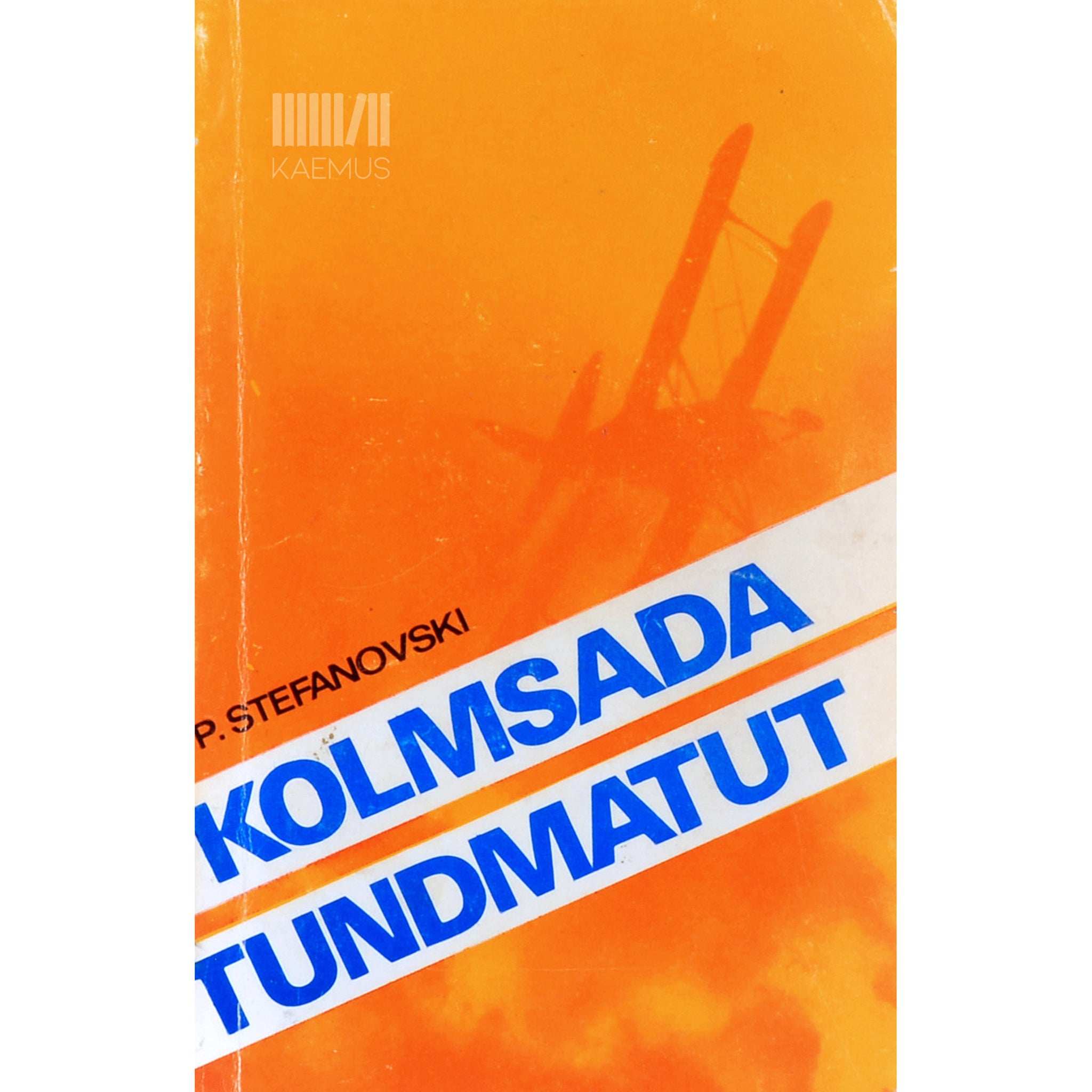 Pjotr Stefanovski Kolmsada tundmatut