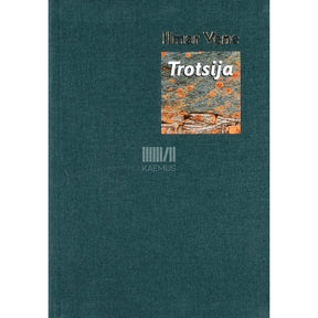 Ilmar Vene Trotsija. Katse mõista Uku Masingut