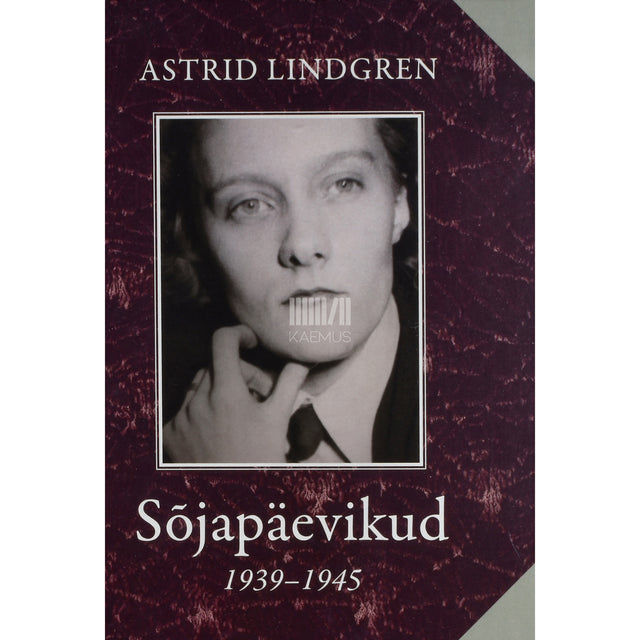 Astrid Lindgren. Sõjapäevikud 1939-1945