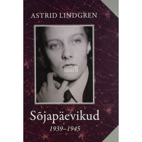 Astrid Lindgren Sõjapäevikud 1939-1945
