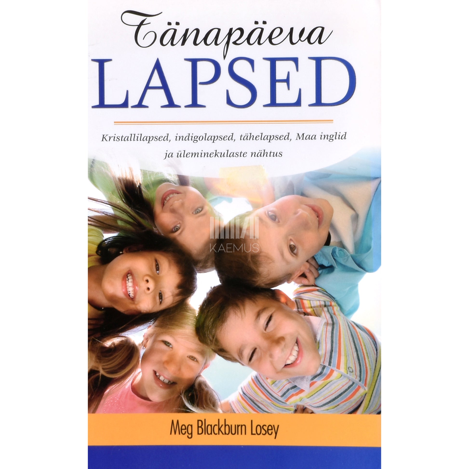 Meg Blackburn Losey. Tänapäeva lapsed