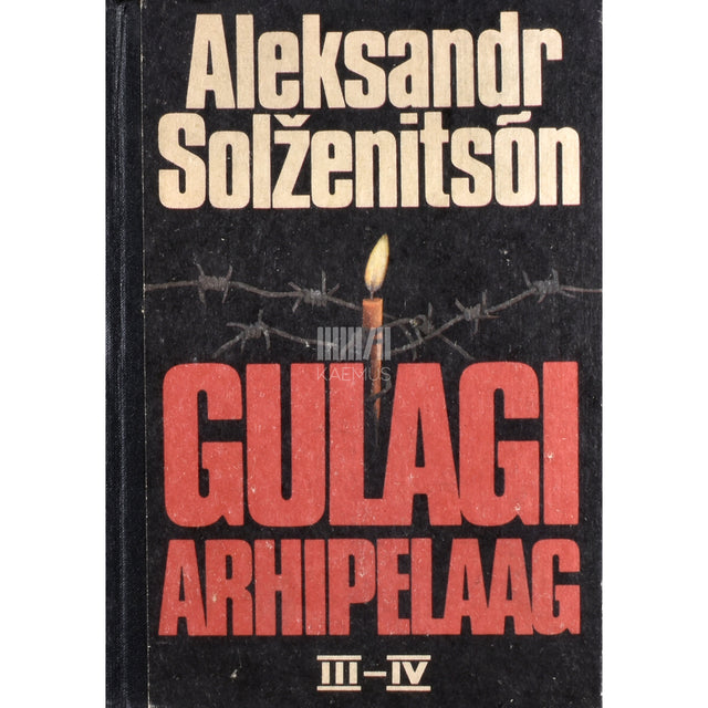 Aleksandr Solženitsõn. Gulagi arhipelaag 3.-4. osa