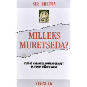 Sue Breton Milleks muretseda?
