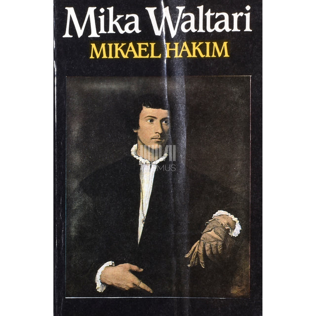 Mika Waltari. Mikael Hakim 1. osa