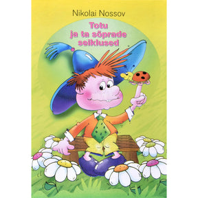 Nikolai Nossov Totu ja ta sõprade seiklused