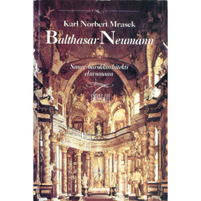 Karl Norbert Mrasek Balthasar Neumann