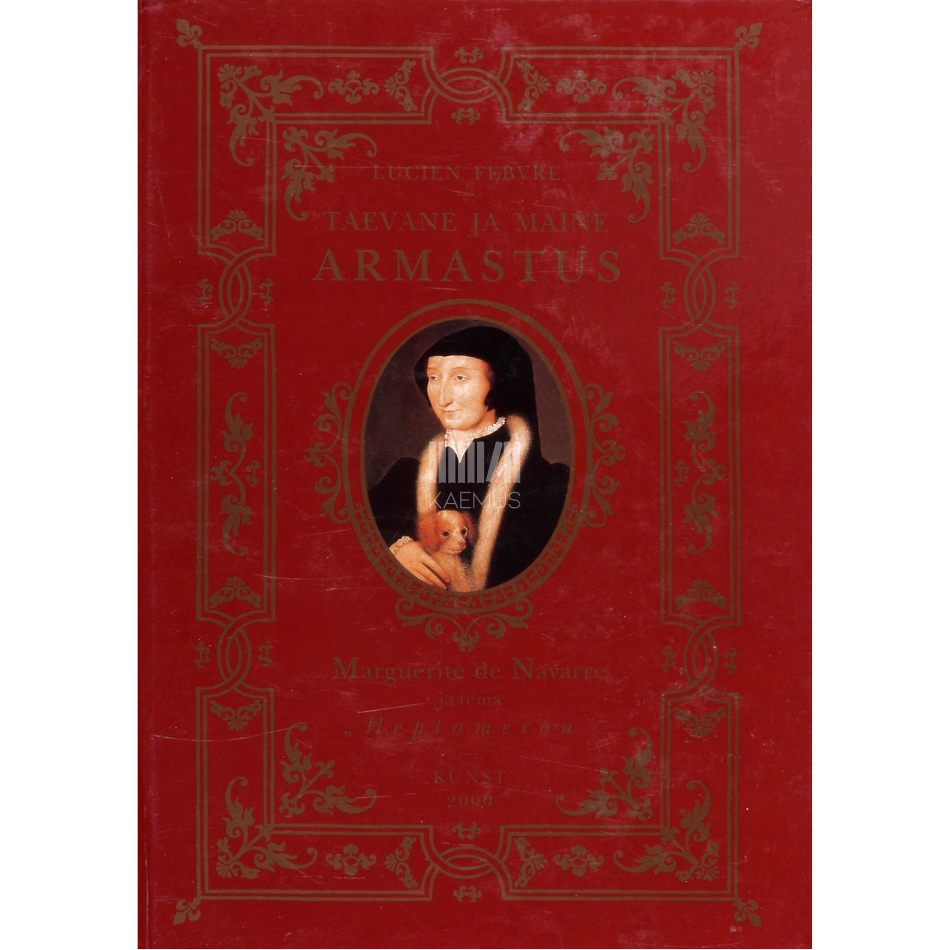 Lucien Febvre. Taevane ja maine armastus