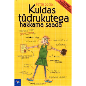 Peter Corey Kuidas tüdrukutega hakkama saada