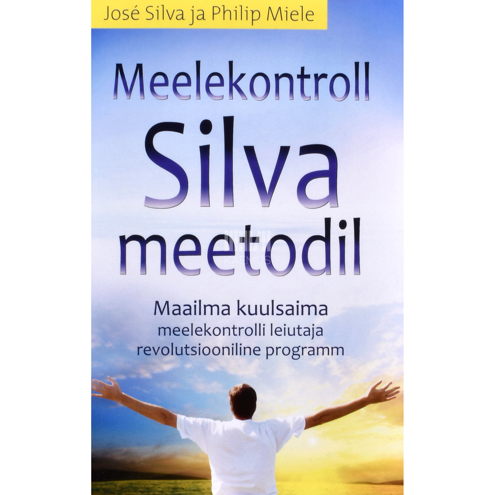 José Silva, Philip Miele. Meelekontroll Silva meetodil