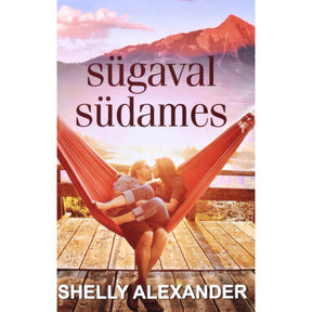 Shelly Alexander Sügaval südames