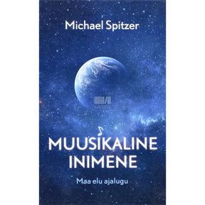 Michael Spitzer Muusikaline inimene. Maa elu ajalugu