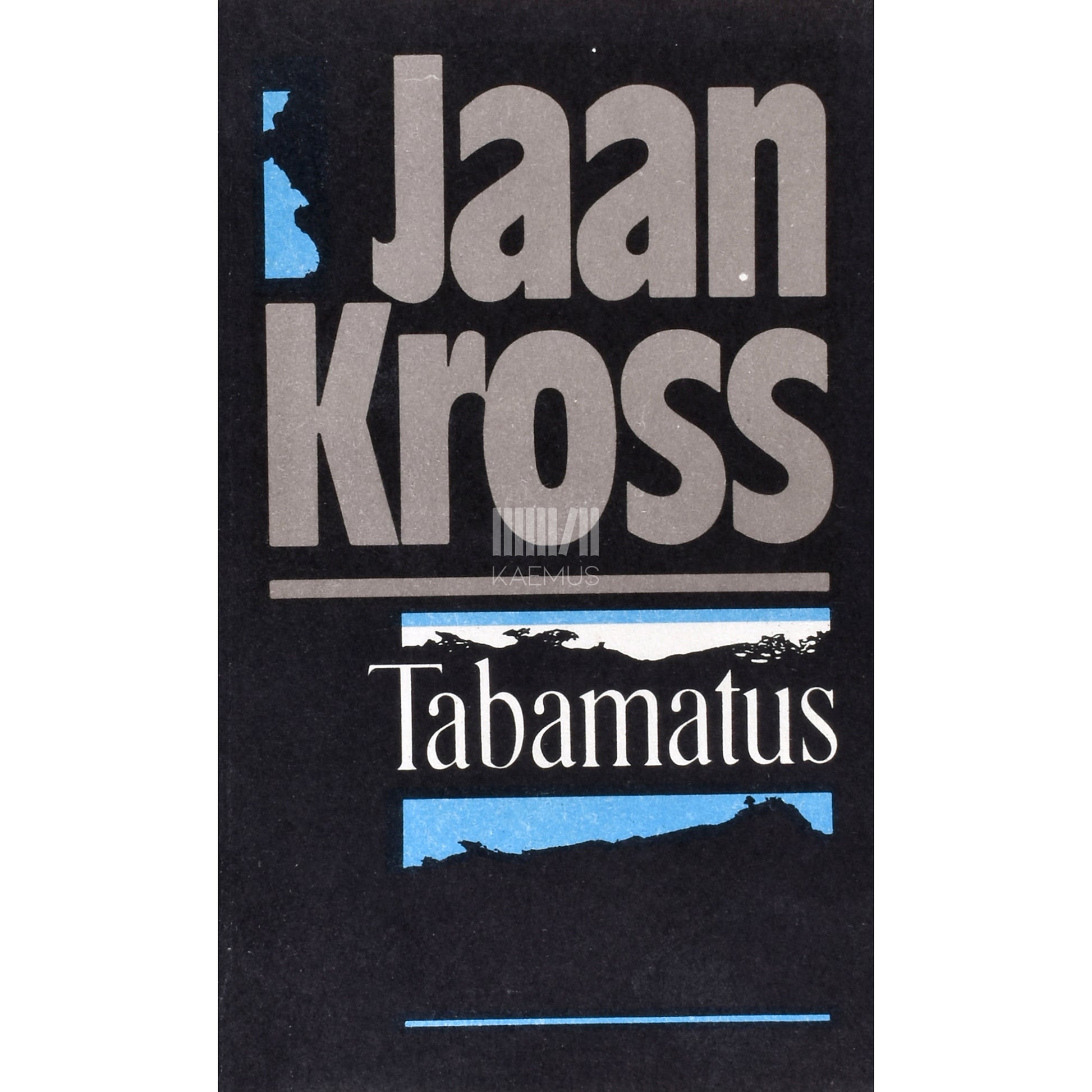 Jaan Kross. Tabamatus. Jüri Vilmsi romaan
