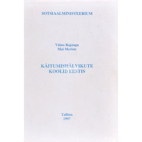 Mai Meriste, Väino Rajangu Käitumishälvikute koolid Eestis