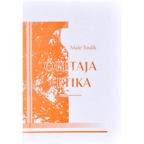 Maie Tuulik Õpetaja eetika