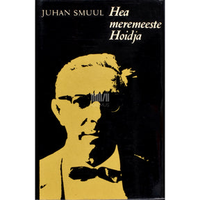Juhan Smuul Hea meremeeste Hoidja