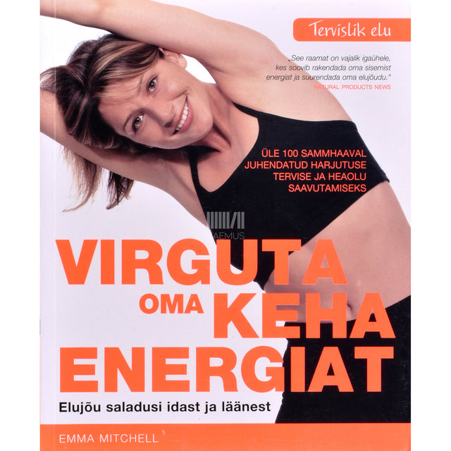 Emma Mitchell. Virguta oma keha energiat