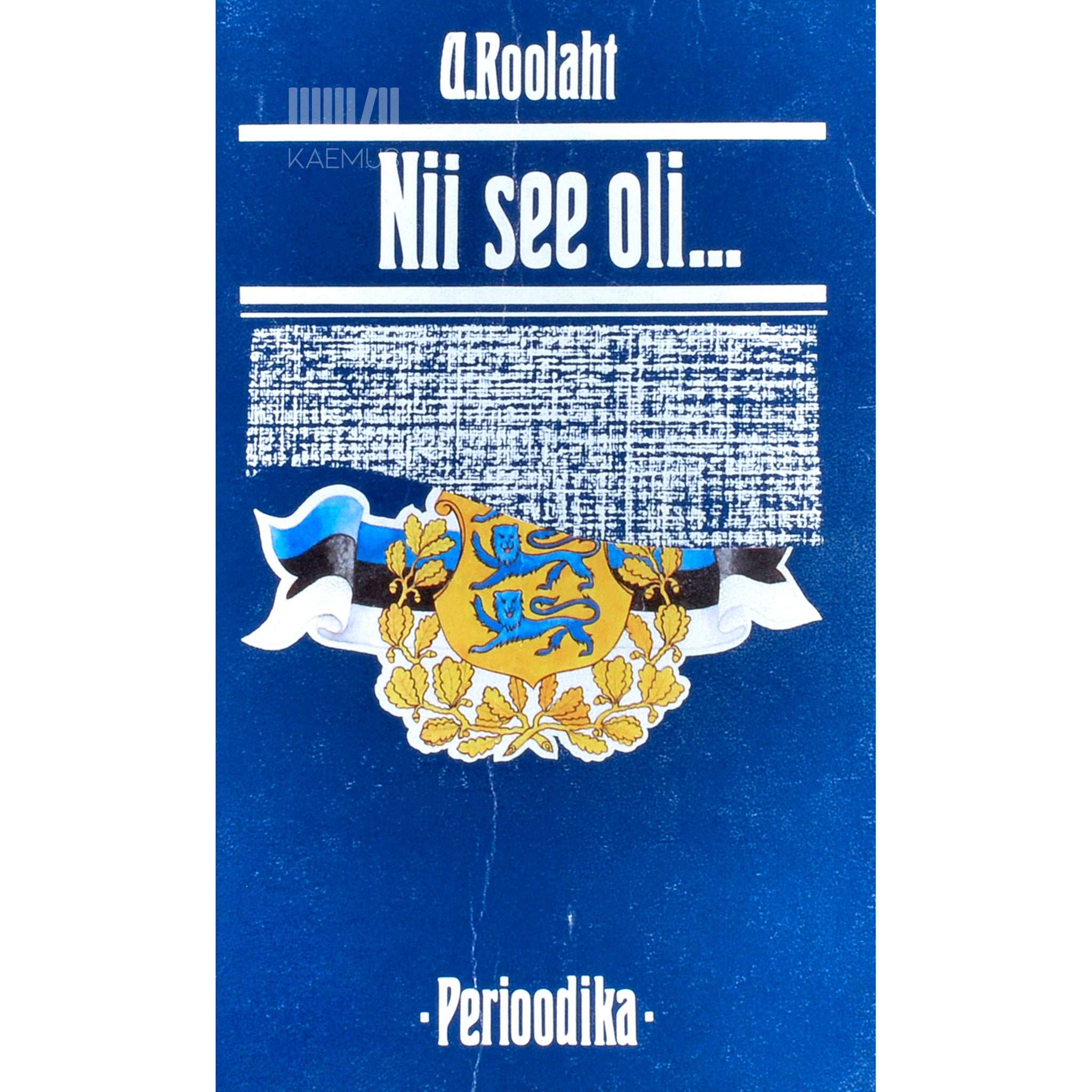 Andrus Roolaht Nii see oli... Kroonika ühest unustuseliiva maetud ajastust