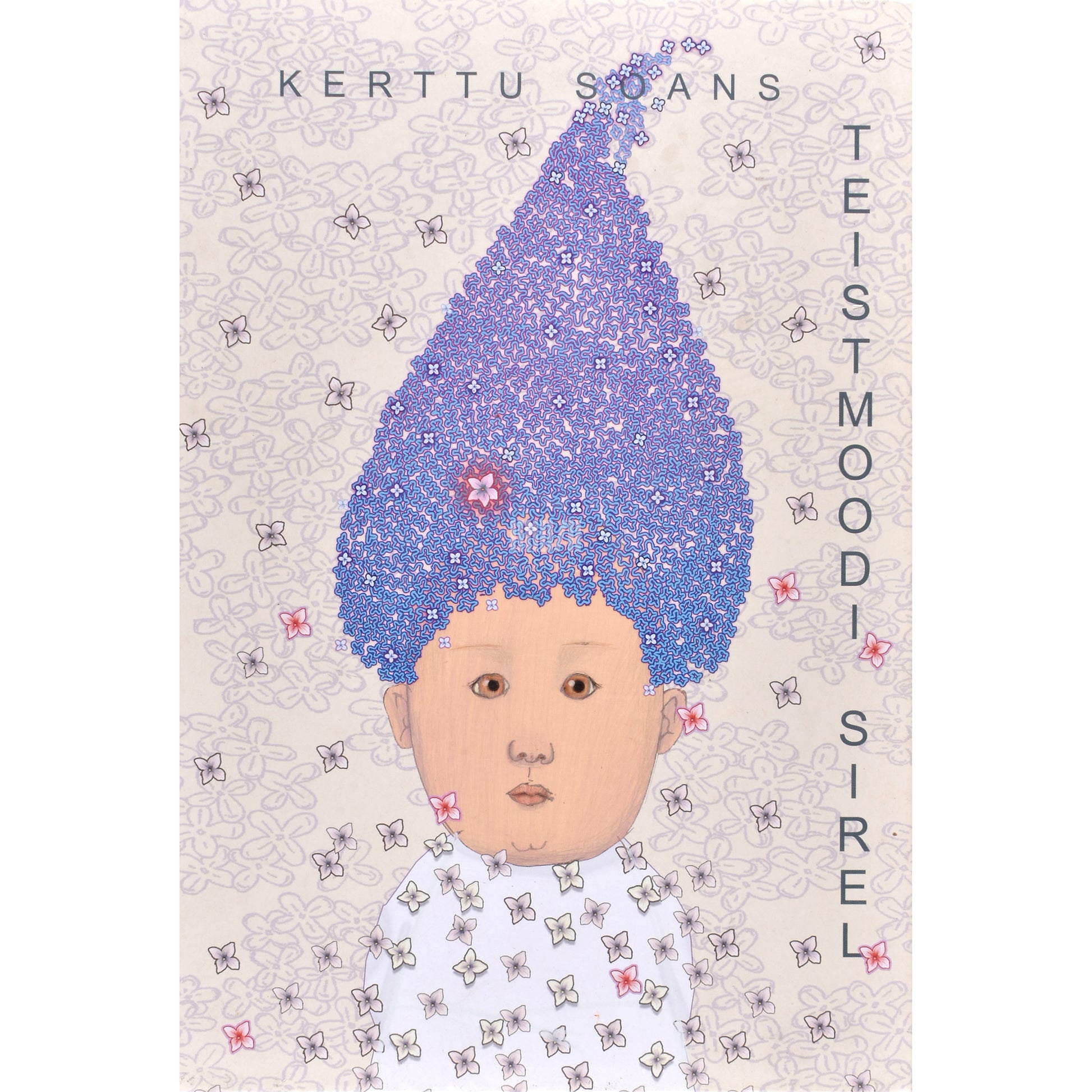 Kerttu Soans. Teistmoodi Sirel