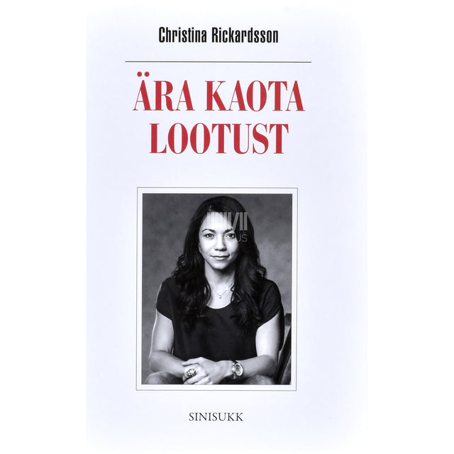 Christina Rickardsson. Ära kaota lootust
