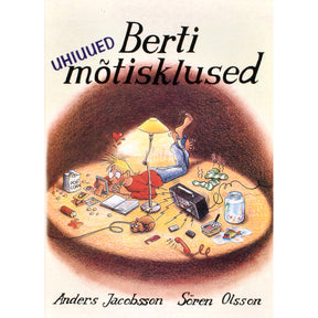 Anders Jacobsson, Sören Olsson Berti uhiuued mõtisklused
