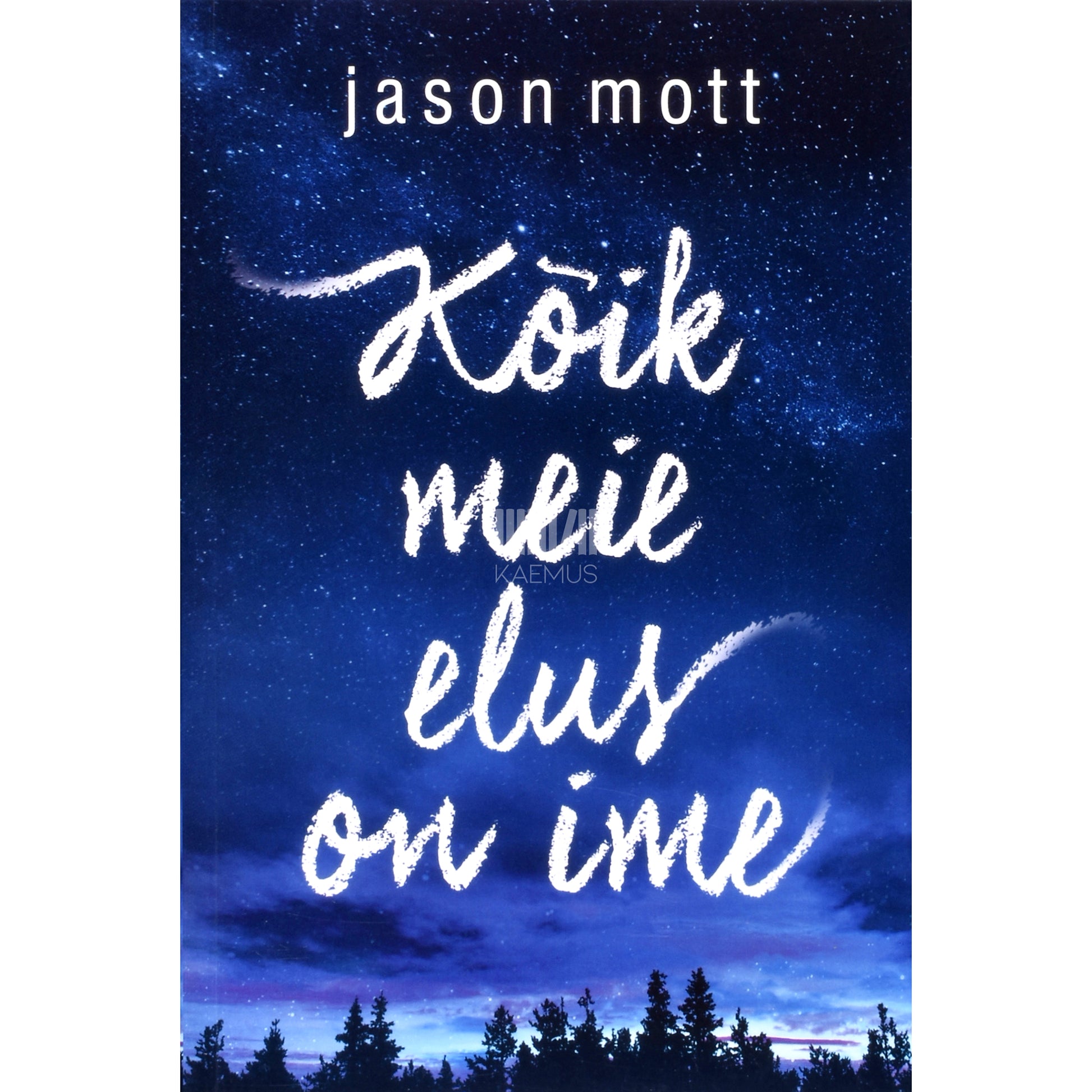 Jason Mott. Kõik meie elus on ime