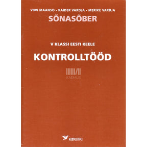 Viivi Maanso Sõnasõber. V klassi eesti keele kontrolltööd