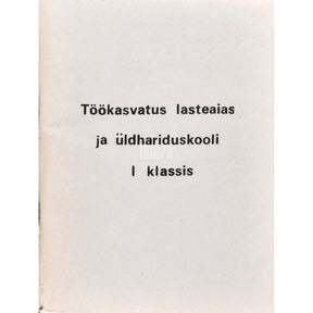 Kaemus Töökasvatus lasteaias ja üldhariduskooli esimeses klassis