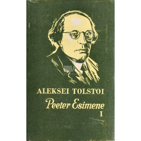 Aleksei Tolstoi Peeter Esimene 1. osa