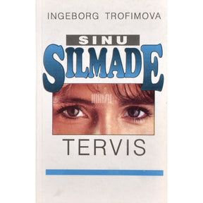 Ingeborg Trofimova Sinu silmade tervis
