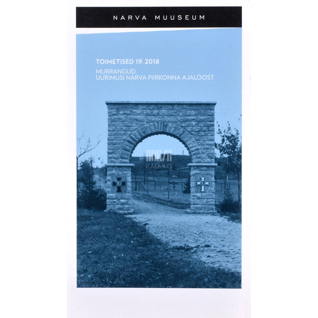 Narva Muuseum. Toimetised 19. osa