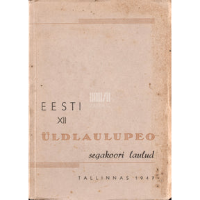 Kaemus Eesti XII üldlaulupeo segakoori laulud