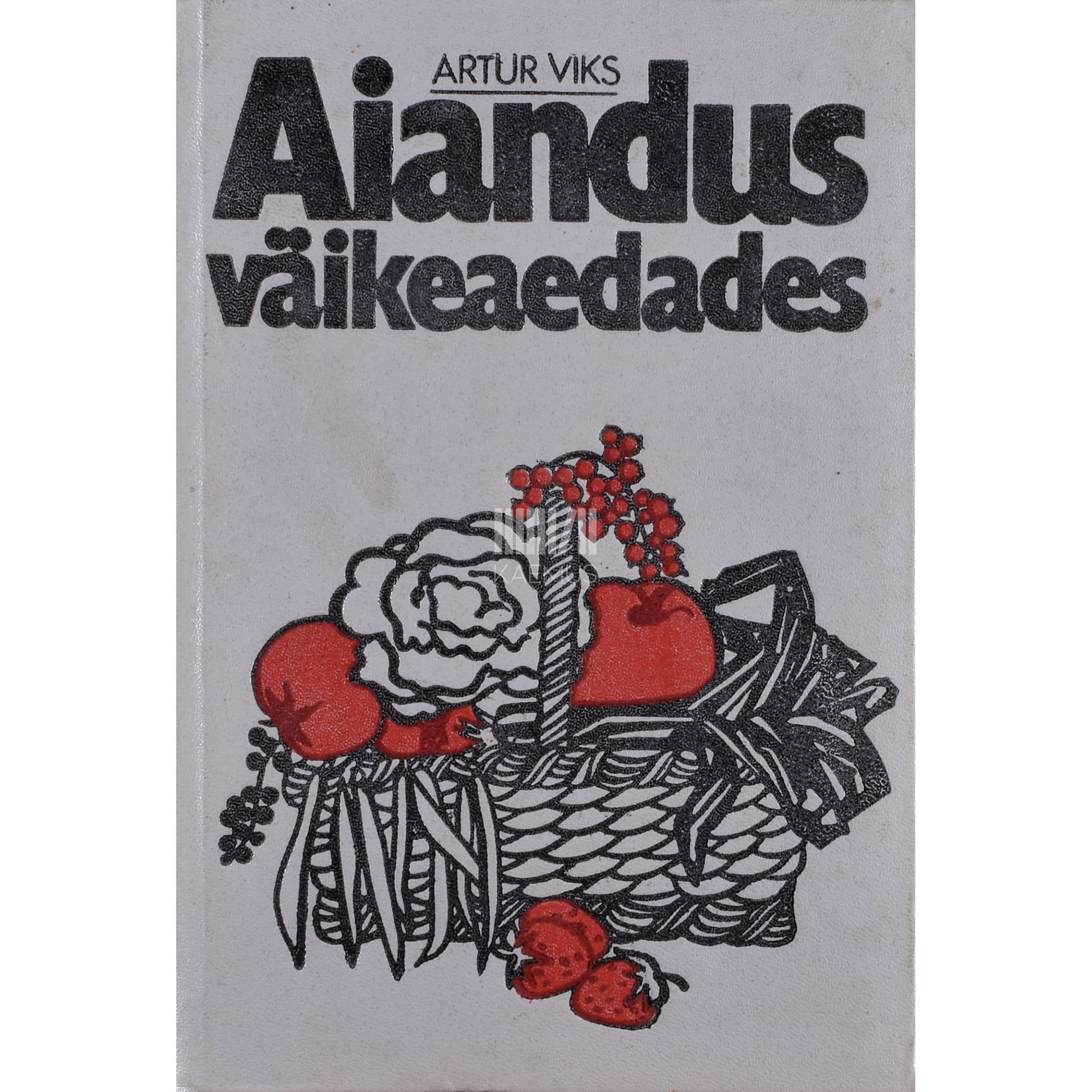 Artur Viks. Aiandus väikeaedades