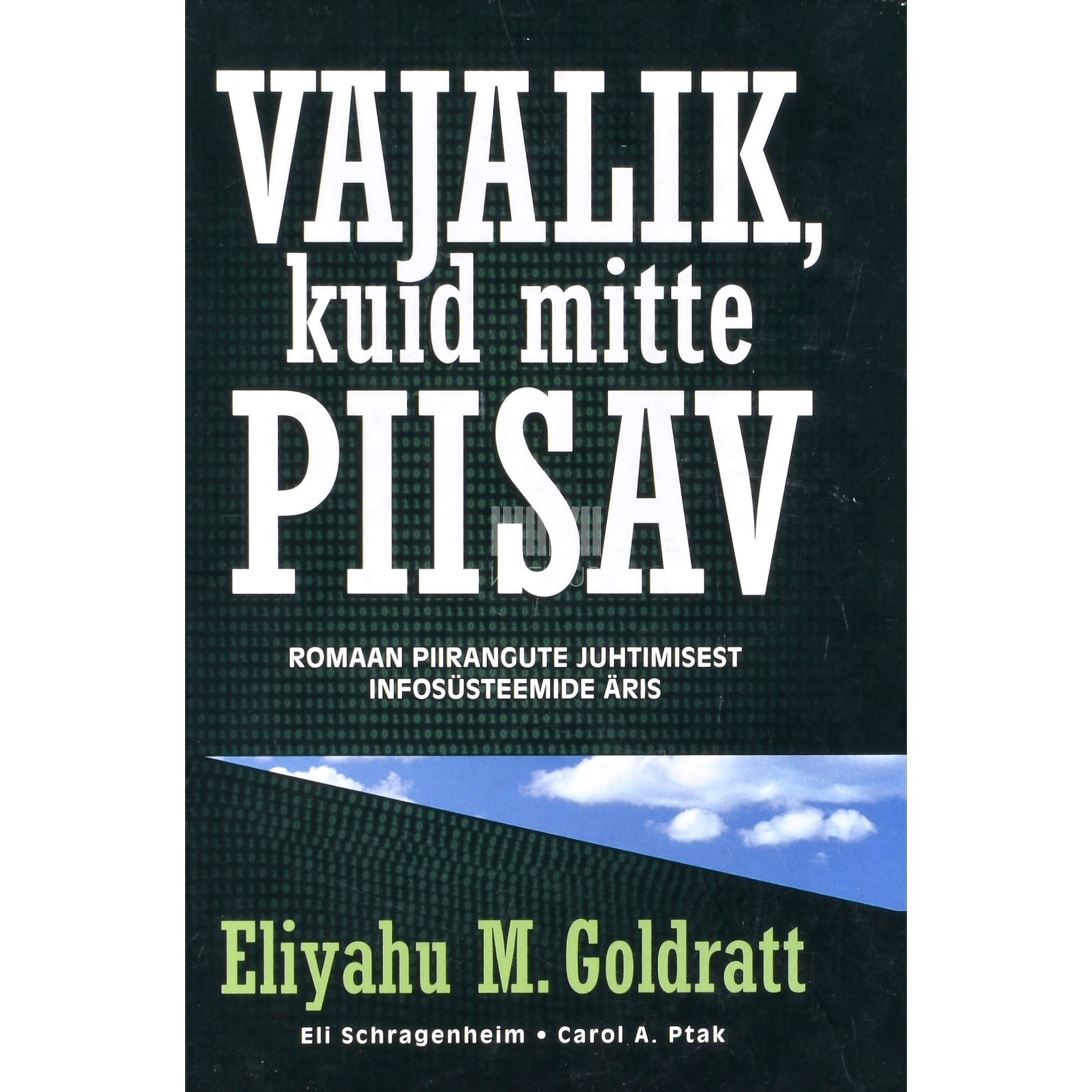 Eliyahu M. Goldratt. Vajalik, kuid mitte piisav