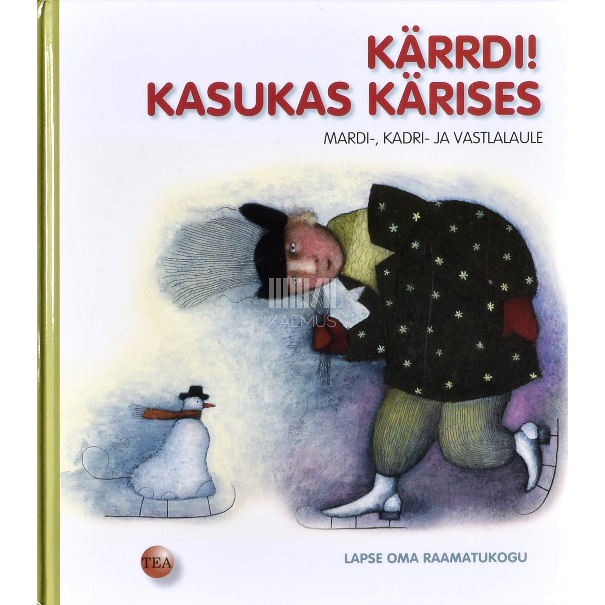 Kärrdi! Kasukas kärises