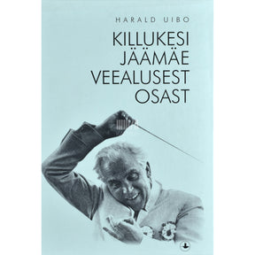 Harald Uibo Killukesi jäämäe veealusest osast